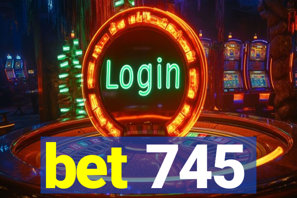 bet 745